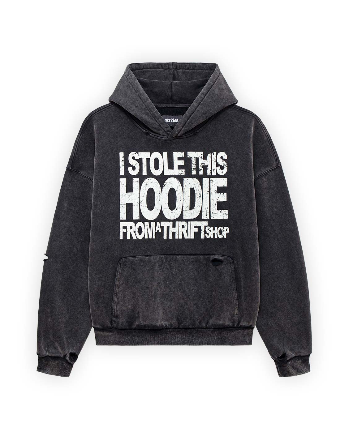 A black hoodie with white text on the front pocket reading 'I STOLE THIS HOODIE FROM A THRIFT SHOP' and some distressed details.